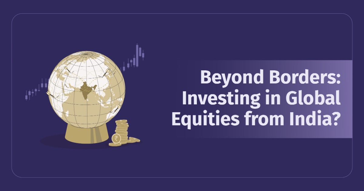 Beyond Borders: Investing in Global Equities from India
