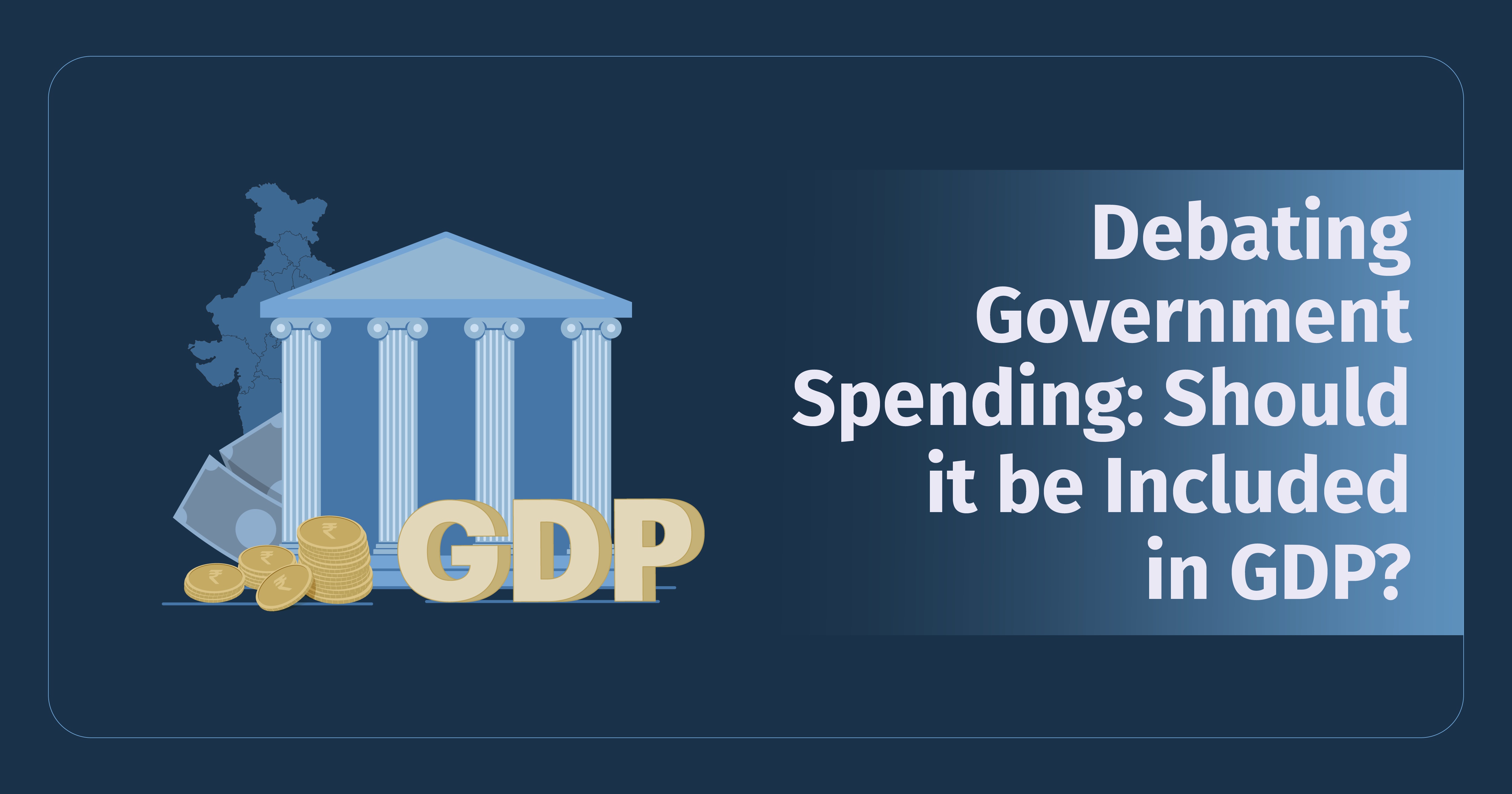 Debating Government Spending: Should it be Included in GDP?