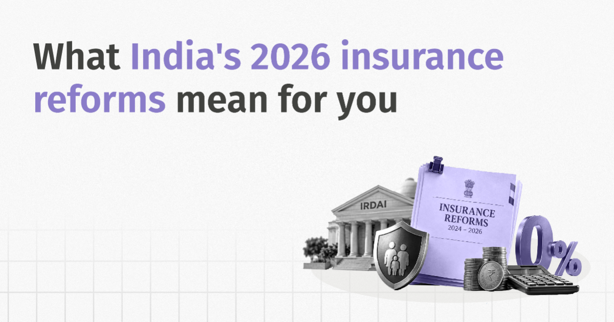 What India's 2026 Insurance Reforms Mean for You