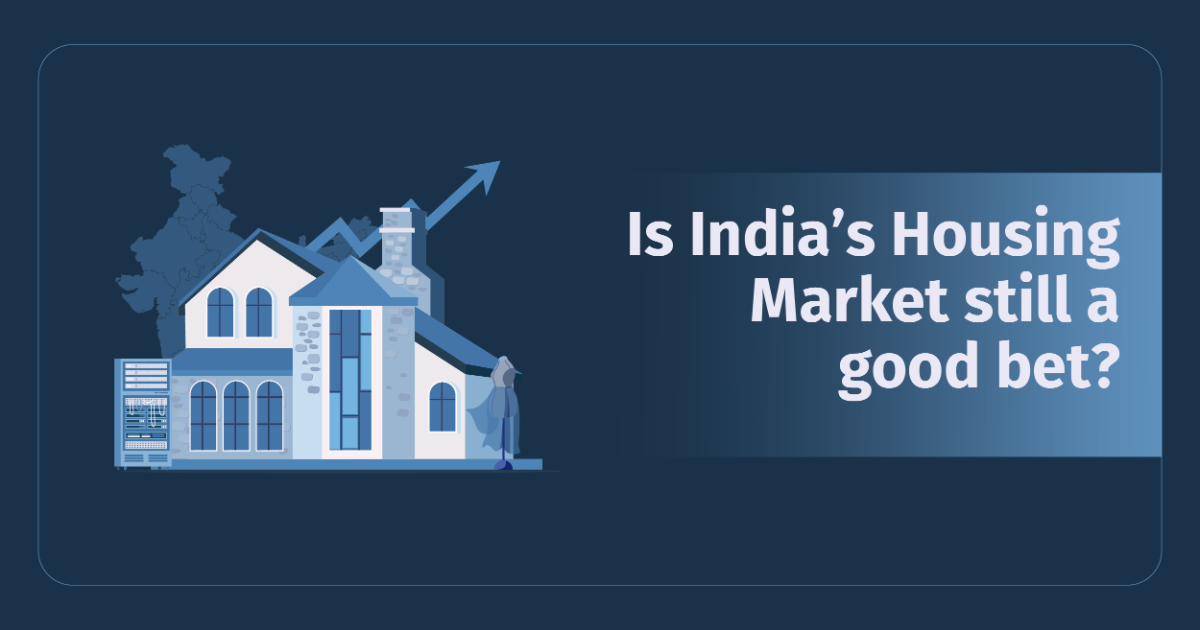 Is India’s Housing Market Still a Good Bet?