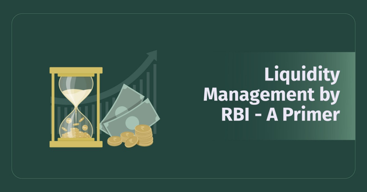 Liquidity Management by RBI - A Primer