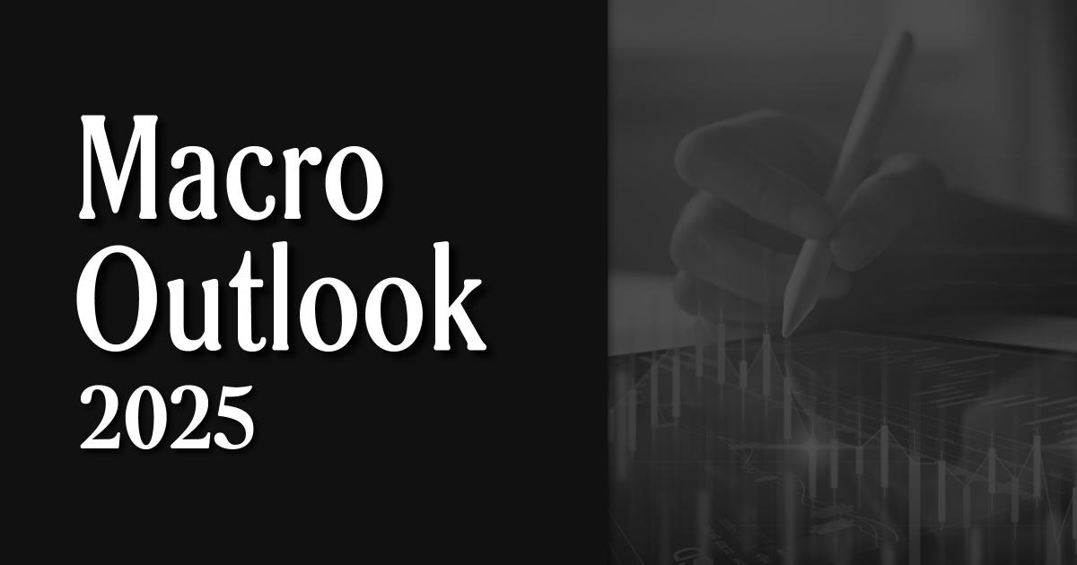 Macro Outlook 2025