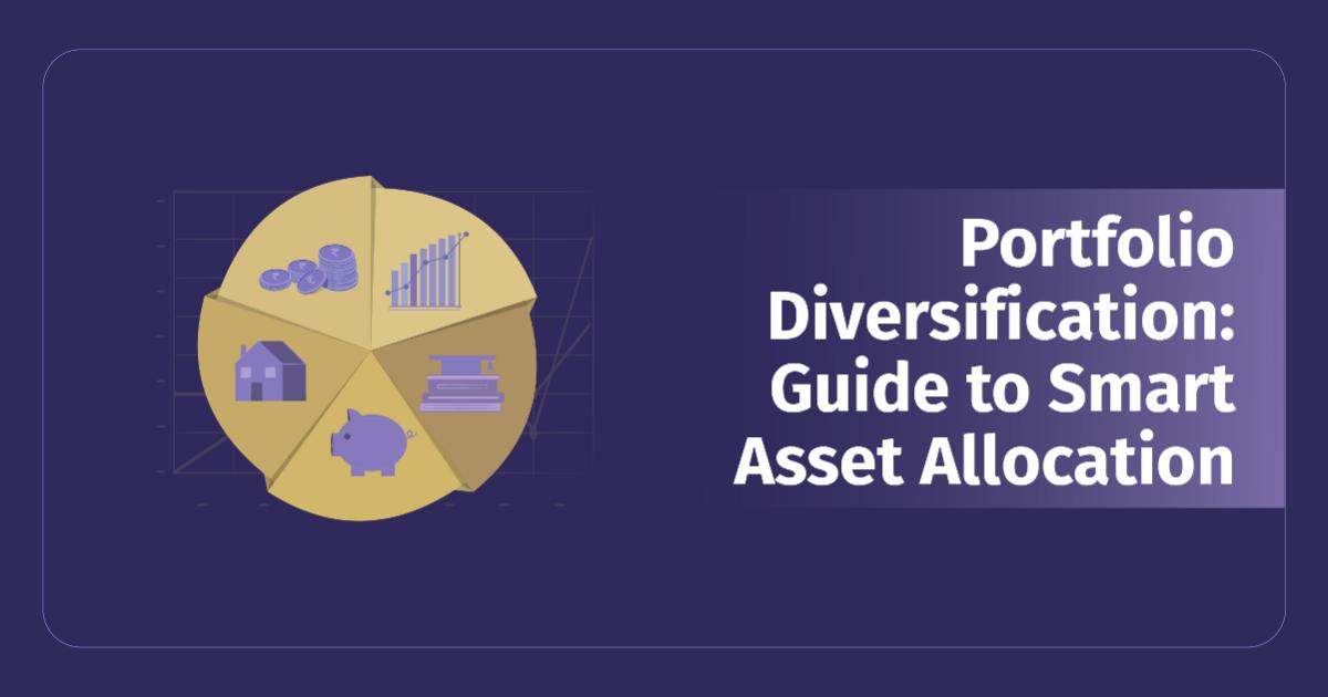 Portfolio Diversification: Guide to Smart Asset Allocation