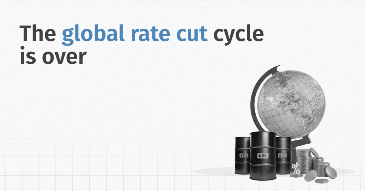 The Global Rate Cut Cycle Is Over