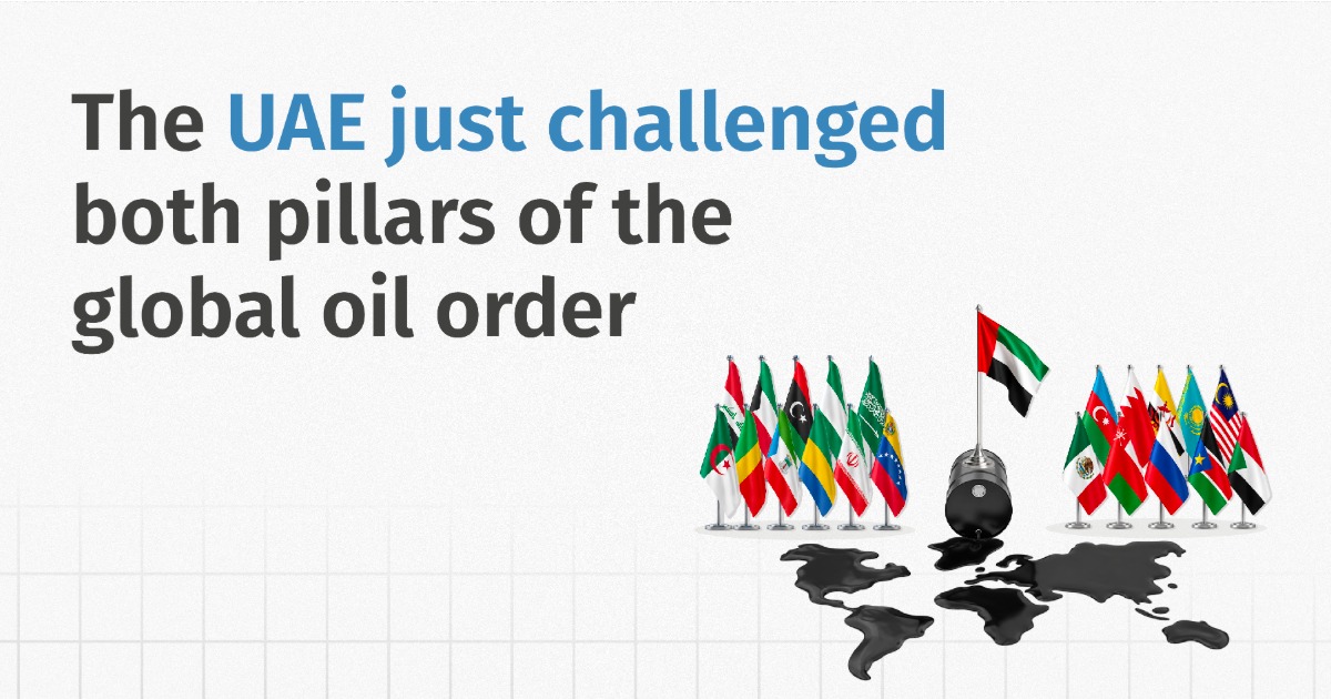 The UAE Just Challenged Both Pillars of the Oil Order