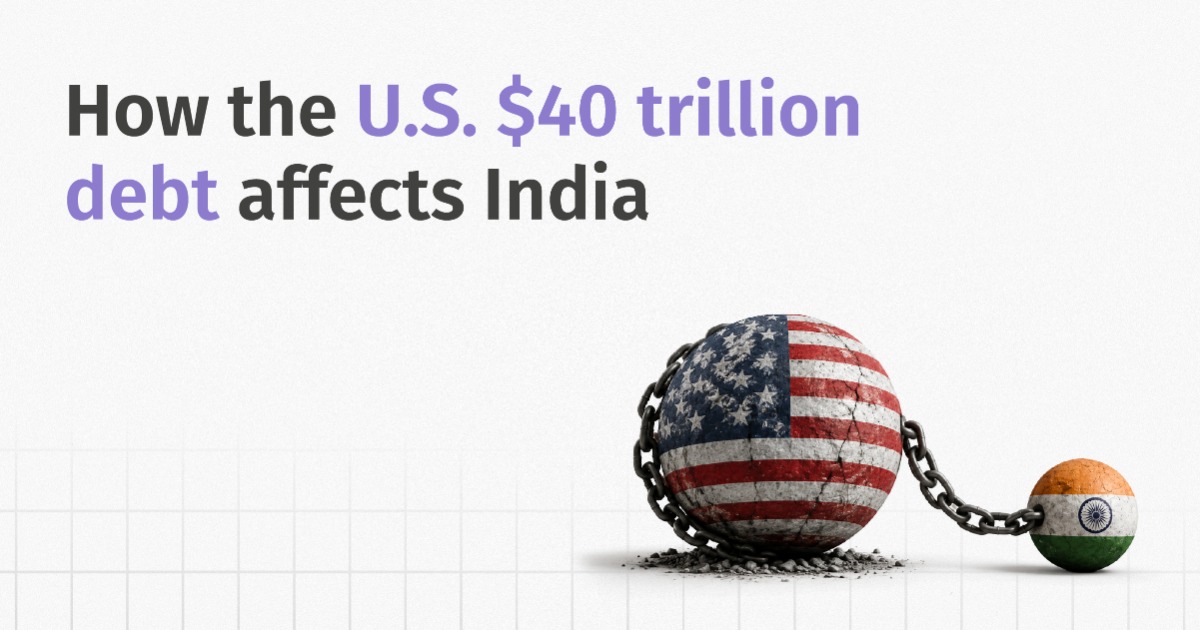 How $40 Trillion US Debt Affects India in 2026